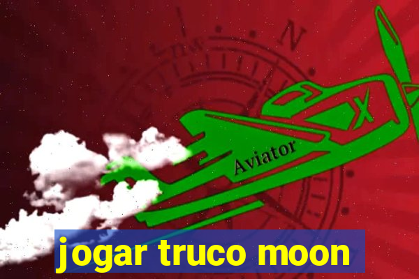 jogar truco moon